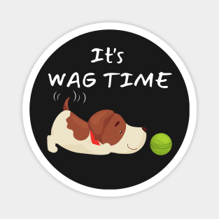 It's Wag Time Magnet